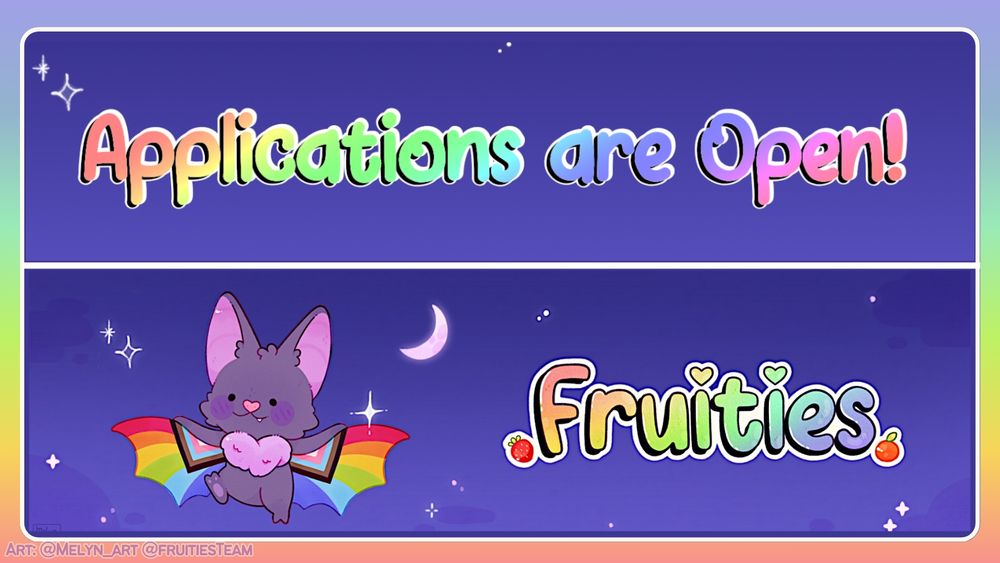 image reads "Applications are open! Fruities" including the mx fruity mascot with progress wings. 