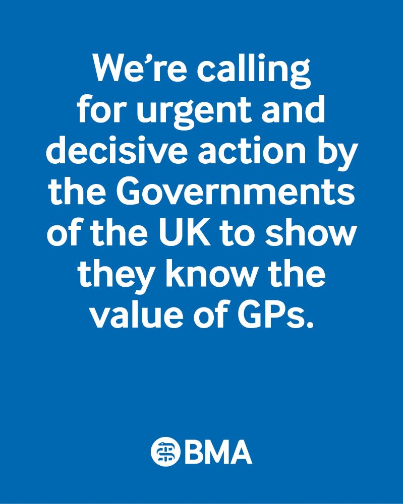 We're calling for urgent and decisive action by the Governments of the UK to show they know the value of GPs.