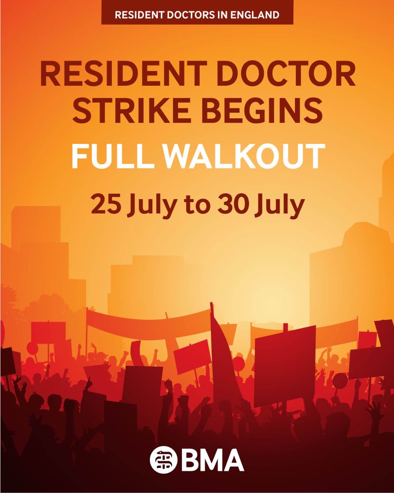 Orange background with silhouettes of buildings and a crowd holding protest signs. Text reads: 'Resident doctor strike begins, full walkout, 25 July to 30 July' with the BMA logo at the bottom.