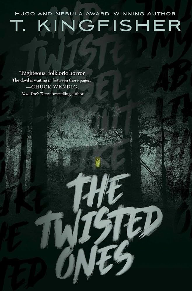 Cover of T. Kingfisher’s The Twisted Ones