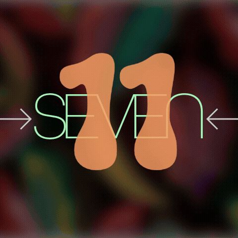 an evocative, jaw-droppingly beautiful gif with muted pulsing jungle patterns in the background, a big SEVEN ELEVEN in front, and animated text saying “celebrate human day.” because you SHOULD celebrate human day. which is today. seven eleven.
