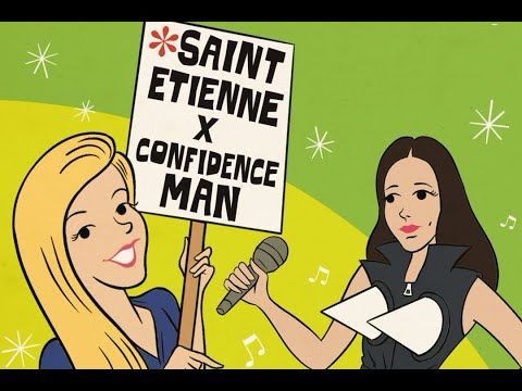 Saint Etienne x Confidence Man - Brand New Me