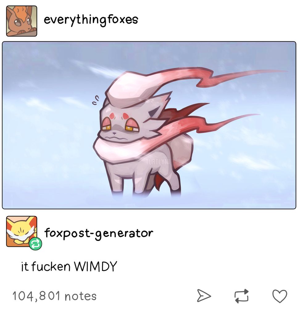 a redraw of the "it fucken WIMDY" tumblr post but with a hisuian zorua