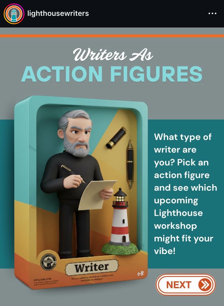 Instagram post of AI generated “Writer Action Figures”

I’d describe the figure but we all deserve better. Image includes the text: “What type of writer are you? Pick an action figure and see which upcoming Lighthouse workshop might fit your vibe!”