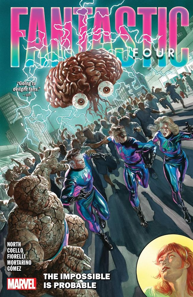 Cover of Fanastic Four, Volume 3: The Impossible is Probable - North, Coello, Fiorelli, Montaring, Gomez.