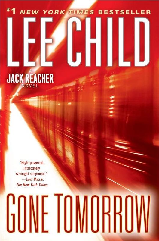 Gone Tomorrow by Lee Child; A Jack Reacher Novel