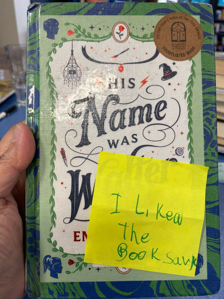 Hardback book. The title is His name was Walter. Author is Emily Rodda. There is a yellow post it note on the book with the words I liked the book Sav K