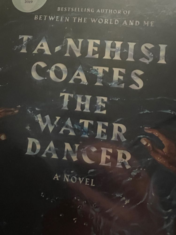 The Water Dancer - Ta-Nehisi Coates
