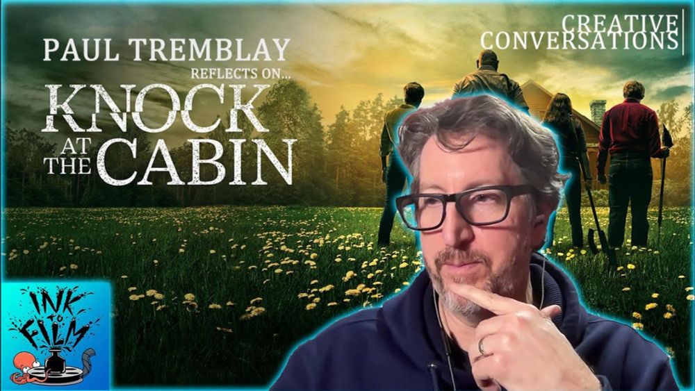 Paul Tremblay Reflects on “Knock at the Cabin” (2023) | Creative Conversations