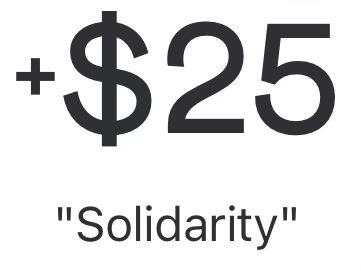 $25 donation with memo line “solidarity”