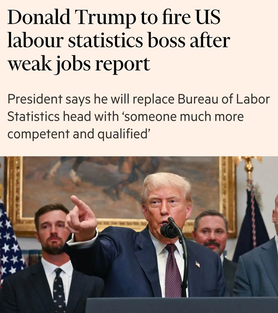 FT news article with the headline "Donald Trump to fire US labour statistics boss after weak jobs report"