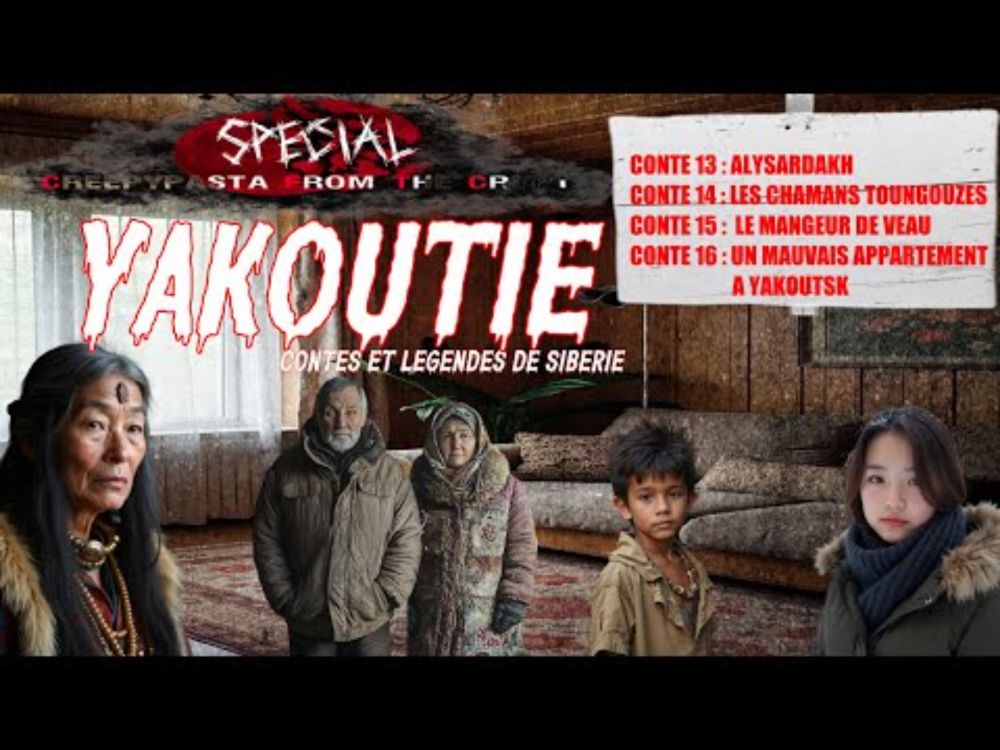 YAKOUTIE (Contes 13, 14, 15, et 16) - Spécial @CreepypastafromtheCrypt