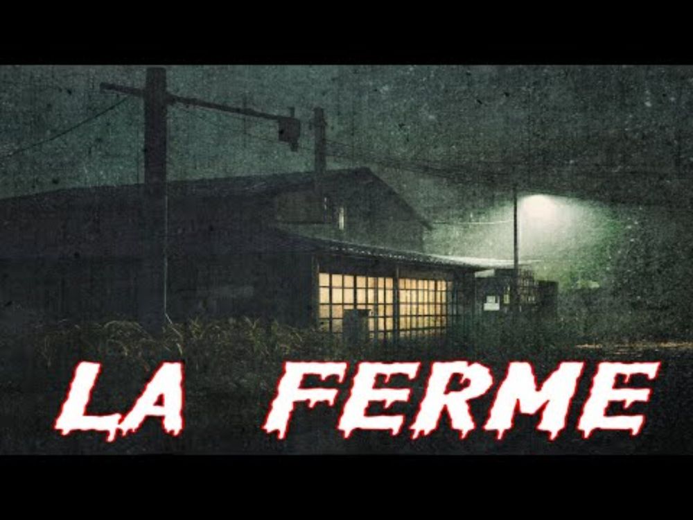 CREEPYPASTA FR - LA FERME [Histoire Originale]