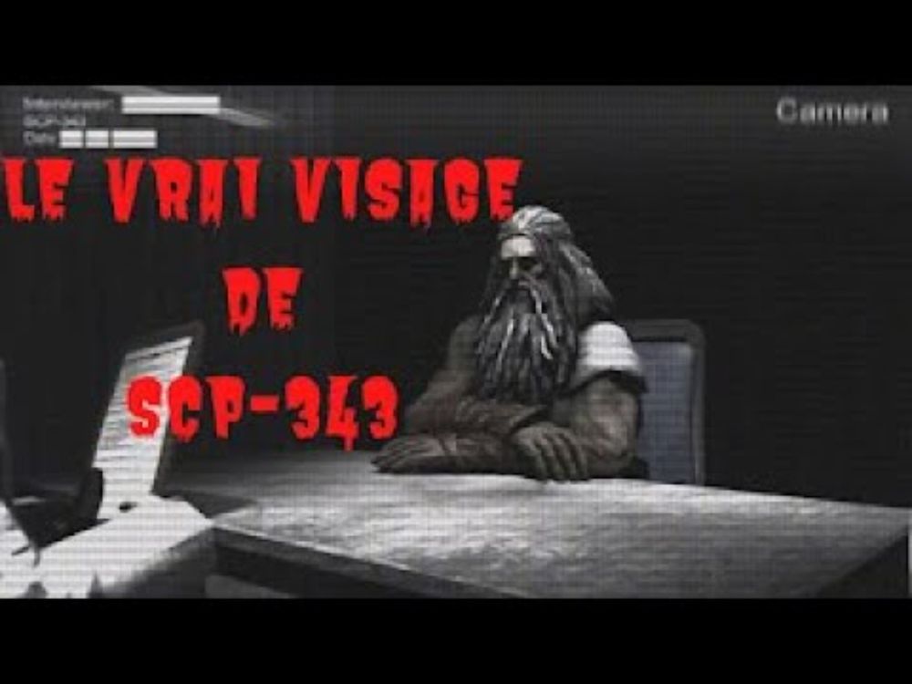 LES DOSSIERS SCP : LE VRAI VISAGE DE SCP 343 [Histoire Originale]