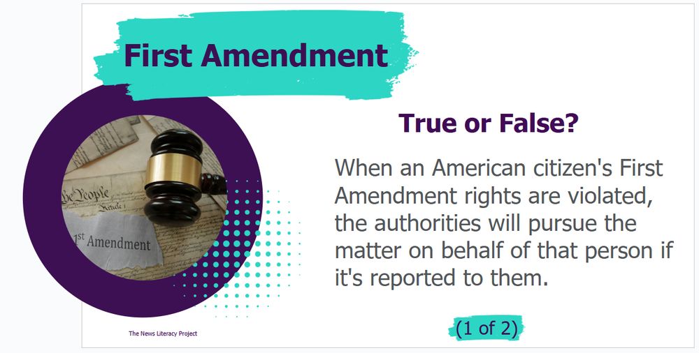 An image shows part of a gavel under the heading: First Amendment

True or False?
When an American citizen's First Amendment rights are violated, the authorities will pursue the matter on behalf of that person if it's reported to them. 