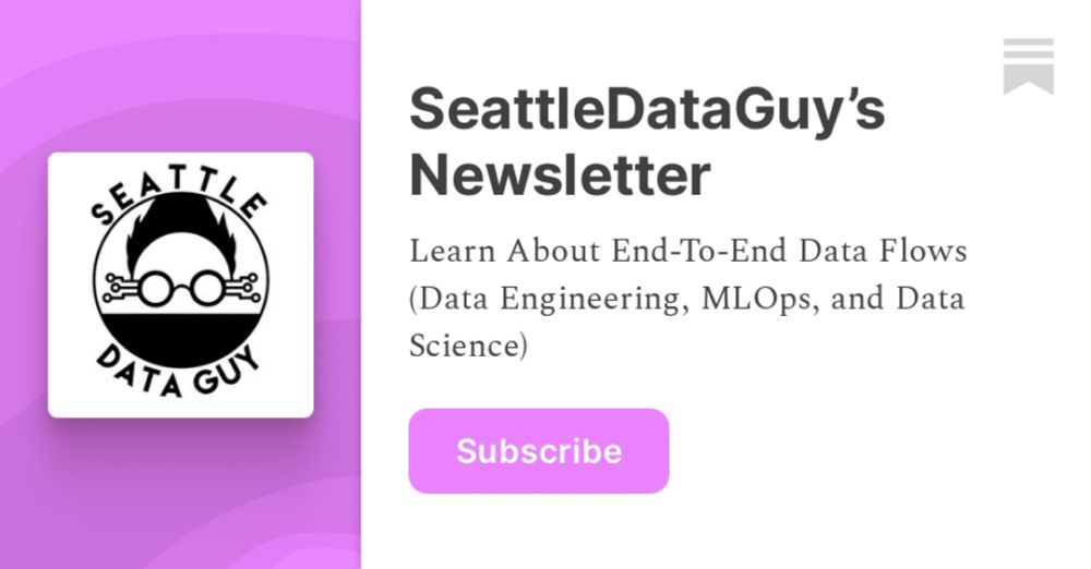 SeattleDataGuy’s Newsletter | Substack