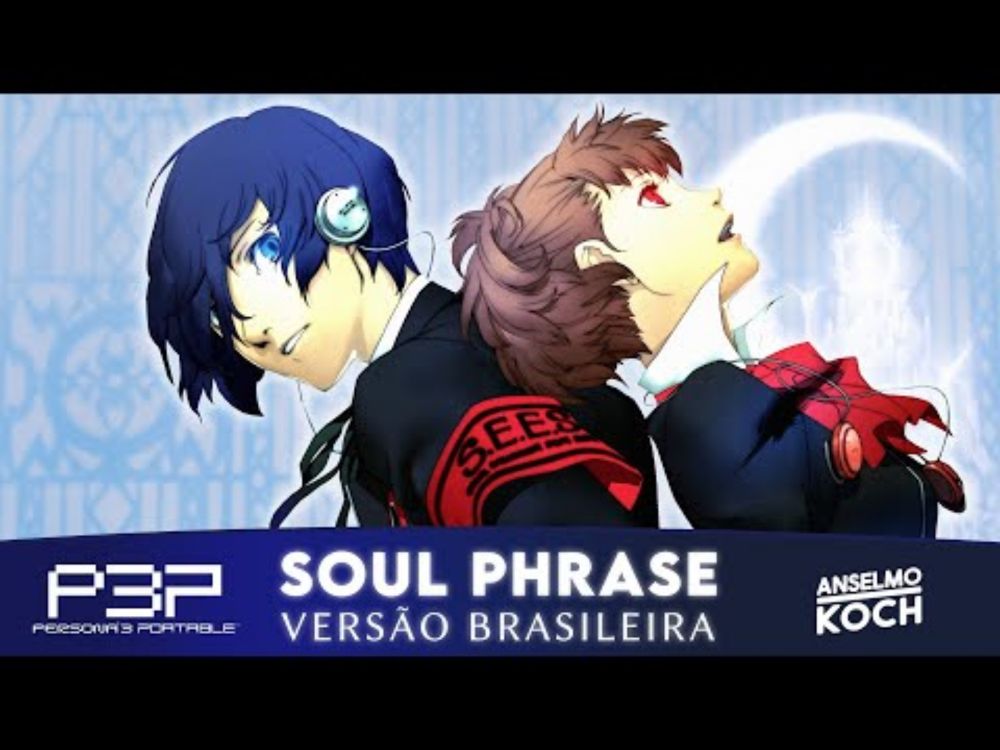 PERSONA 3 Portable - Soul Phrase (Versão Brasileira)