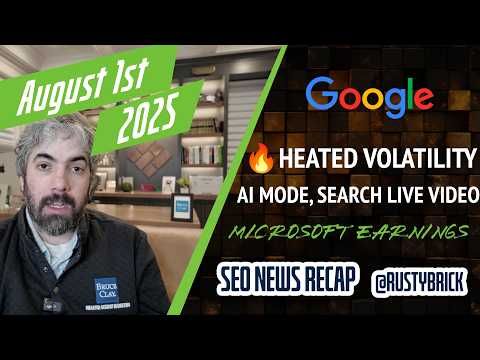 Aug 1: Google ranking volatility, Search Live with video, AI Mode updates and more search news