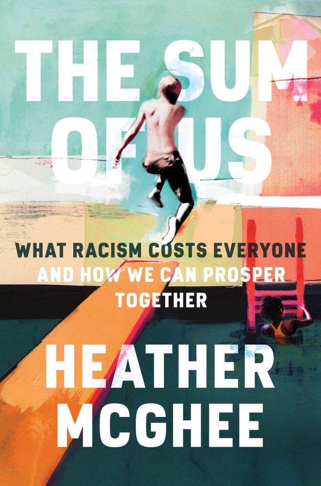 The Sum of Us: What Racism Costs Everyone and How We Ca…