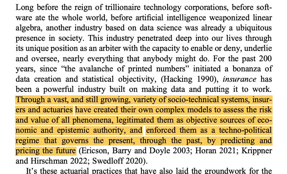 Screenshot of Jathan Sadowski’s article Machine’s Eye View: Postmodern Data Science and the Politics of Ground Truth (2025).

The following quote is highlighted: 
'Through a vast, and still growing, variety of socio-technical systems, insurers and actuaries have created their own complex models to assess the risk and value of all phenomena, legitimated them as objective sources of economic and epistemic authority, and enforced them as a techno-political regime that governs the present, through the past, by predicting and pricing the future'