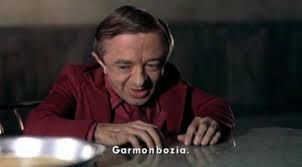 "Garmonbozia"