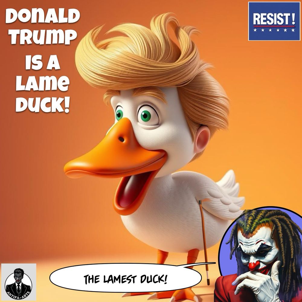 Picture of a duck with Trump’s hair and a cane. Text says “Donald Trump is a lame duck.”  Inset caption of African-American Joker saying “The lamest duck!”