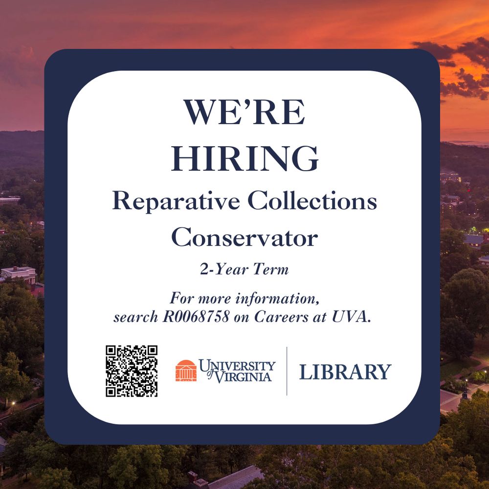 “We’re Hiring. Reparative Collections Conservator. 2-Year Term. For more information, search R0068758 on Careers at UVA.” QR code and UVA Library logo below text.