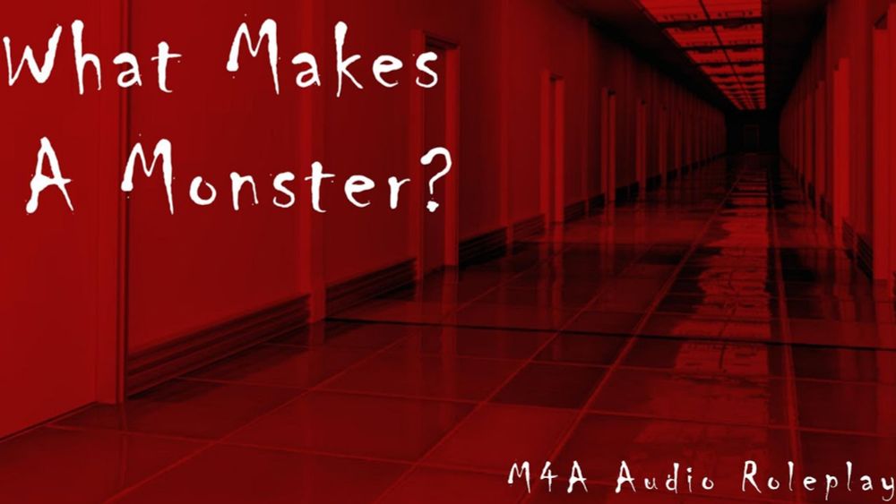 What makes a monster?