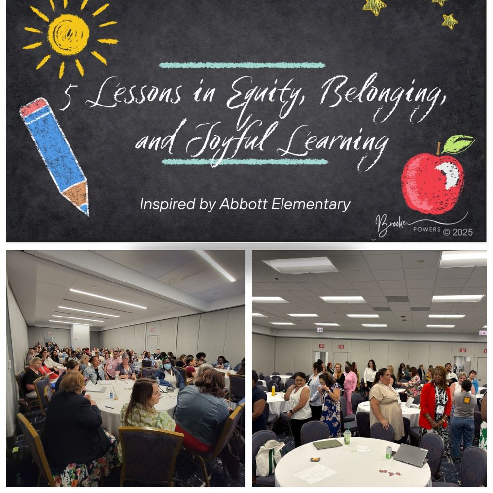 A collage of three images. The top image is a chalkboard-style title slide that reads "5 Lessons in Equity, Belonging, and Joyful Learning — Inspired by Abbott Elementary" with playful illustrations of a sun, stars, an apple, and a pencil. Below are two photos of a packed conference session. In the left photo, attendees are seated in a standing-room-only crowd, facing the front of the room. In the right photo, participants are up and moving around, actively engaged in discussion. The energy in the room is vibrant and collaborative.