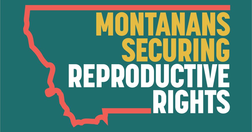 Volunteer Opportunities, Events, and Petitions Near Me · Montanans Securing Reproductive Rights on Mobilize