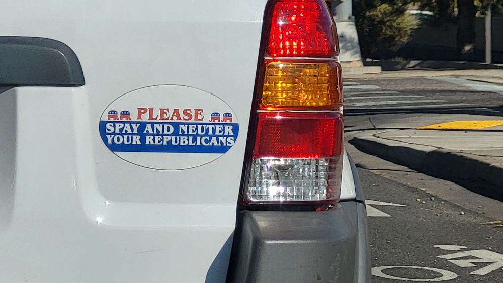 Bumper sticker that says 'please spay and neuter your republicans'