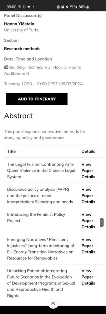 ECPG Programm with paper titles. 
Search...
Menu



European Conference on Politics and Gender, Ghent University, 8 – 10 July 2024
About
Information
Guides
In person icon Innovative Methods for Studying Policy and Governance
Gender Governance Policy Analysis Methods Policy-Making
Code:
P079
Chair(s)
Darius Ribbe
University Greifswald
Panel Discussant(s)
Hanna Ylöstalo
University of Turku
Section
Research methods
Date, Time and Location
In person icon Building: Technicum 2, Floor: 3, Room: Auditorium G

Tuesday 17:30 - 19:00 CEST (09/07/2024)

Abstract

This panel explores innovative methods for studying policy and governance.

Title	Details
The Legal Fusion: Confronting Anti-Queer Violence in the Chinese Legal System	View Paper Details
Discursive policy analysis (WPR) and the politics of need interpretation: Silencing and needs	View Paper Details
Introducing the Feminist Policy Project	View Paper Details
Emerging Narratives? Persistent Injustices? Long-term monitoring of EU Energy Tran