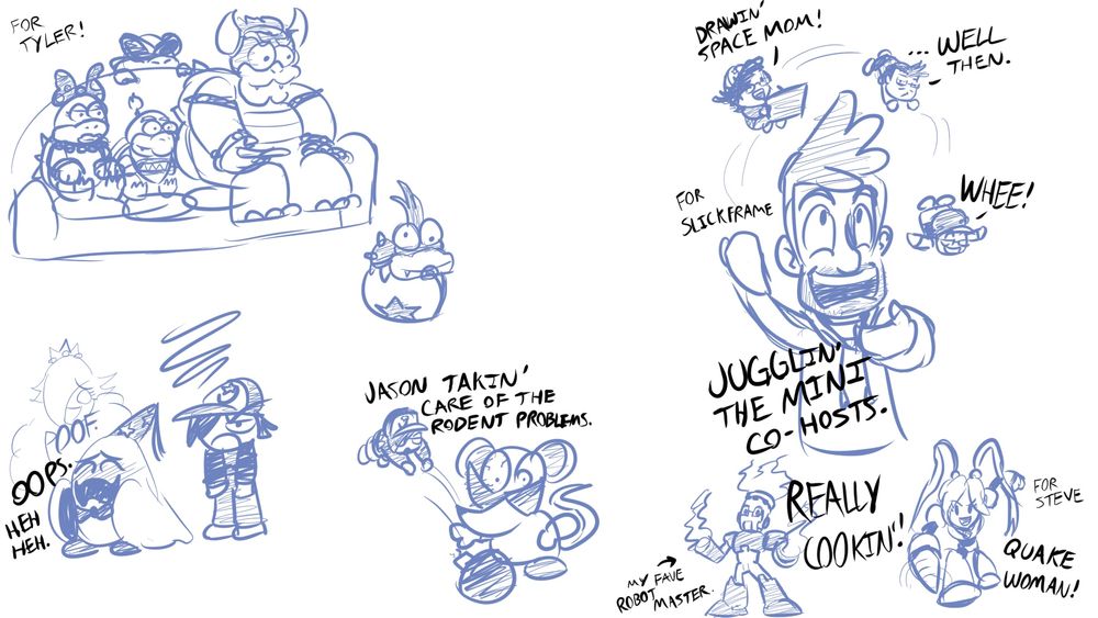 For DTFultz/Tyler: Bowser, Jr, Wendy ‘O, Roy and Lemmy around the couch, a la The Simpsons! (I couldn’t think of a good choice for Marge outside of giving Peach a beehive haircut… maybe next time. 😆)

For James/Slick Frame: Juggling the mini cohosts! Tyler’s having a blast, Jason’s sketching Rosalina and Steve/HyperVoiceActing… is unfazed by Slick Frame’s antics.

Ohhh Doopliss… that wasn’t nice to fool Jason into believing that we have Rosalina earlier than we’d expect. (For the record, I love Maxwell’s voicing this ghostly goon. 😆)

Midway through the stream, Jason had a rodent problem which he immediately dealt with. No more Mousers! 💣🐭 (*sighs* I love Super Mario Bros. 2’s cast.)

For Steve: I sketched Quake Woman from the Mega Man Archie comics!

In turn, I drew my fave Robot Master in the series: Fire Man from Mega Man 1/Powered Up!