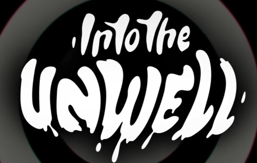 Into the unwell
