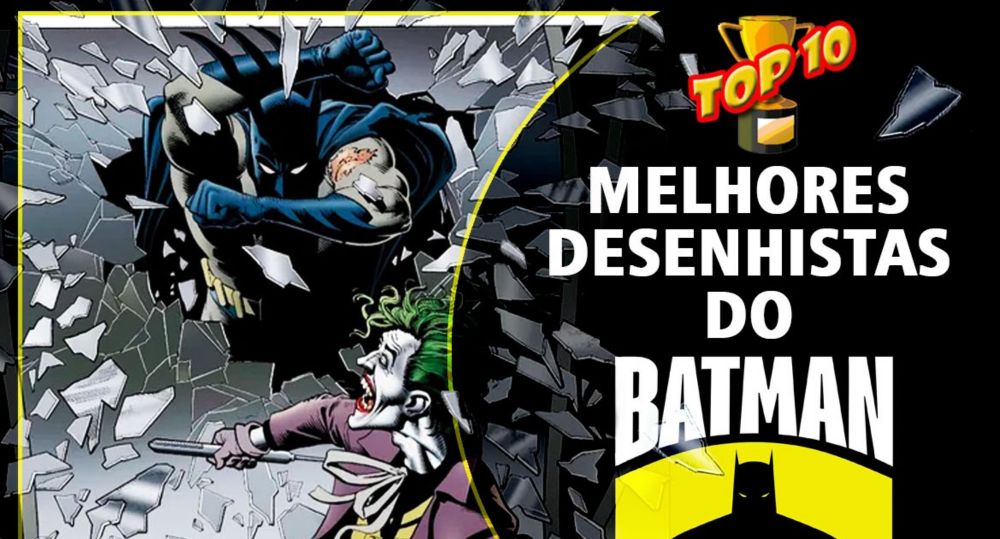 TOP 10 - Melhores desenhistas do Batman