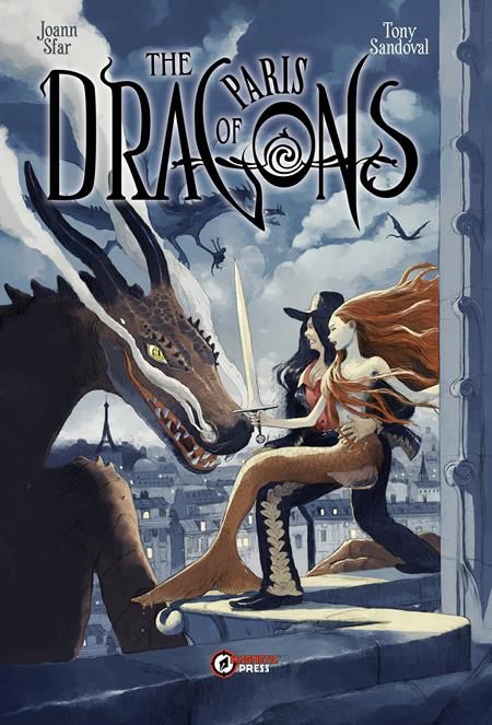 The Dragons Of Paris (2025) cover by artist Tony Sandoval. Created by Joann Sfar and Tony Sandoval. Published by Magnetic Press. Features a drawing of Paris (with the Eiffel Tower in the background) and a dragon (with horns and smoke emitting from his snout) facing off with a woman holding a mermaid that is holding a sword. The two women are on a ledge of a building.