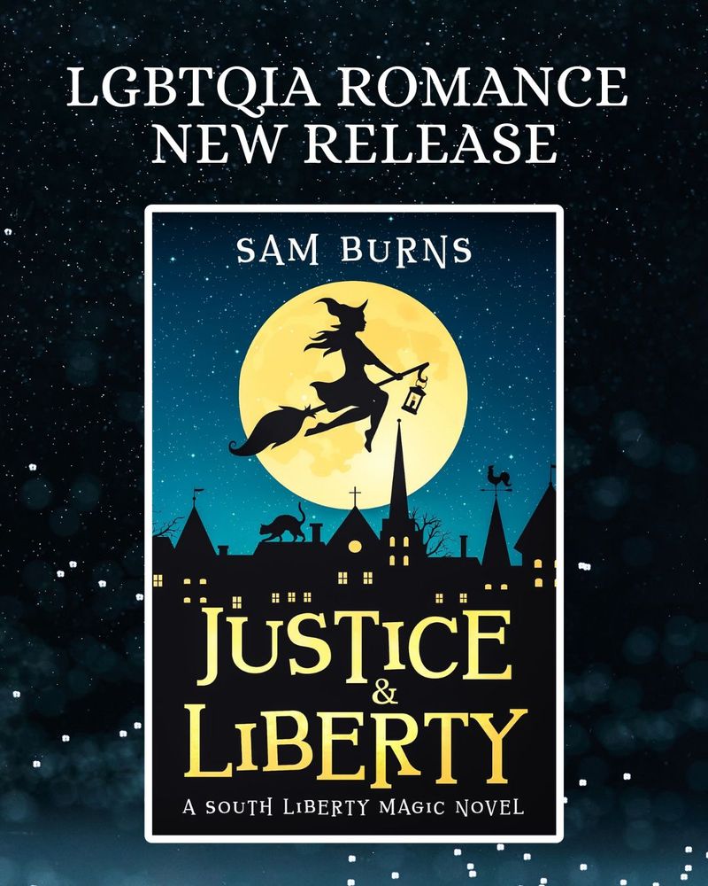 LGBTQIA+ Romance New Release - the cover of Justice and Liberty is in front of a starry night sky background.