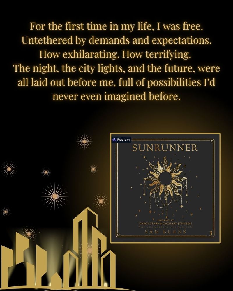 The Sunrunner cover is on a black background with gold accents and gold skyscrapers. The text reads: For the first time in my life, I was free. Untethered by demands and expectations. How exhilarating. How terrifying. The night, the city lights, and the future, were all laid out before me, full of possibilities I'd never even imagined before.