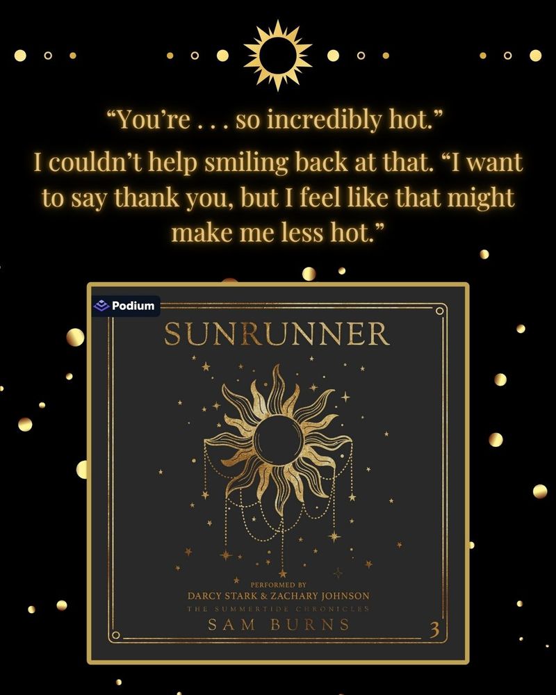 The Sunrunner cover is on a black background with gold accents. The text reads: "You're ... so incredibly hot." I couldn't help smiling back at that. "I want to say thank you, but I feel like that might make me less hot."