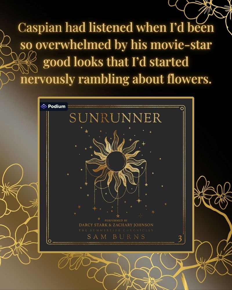The Sunrunner cover is on a black background with gold flowers. The text reads: Caspian had listened when I'd been so overwhelmed by his movie-star good looks that I'd started nervously rambling about flowers.