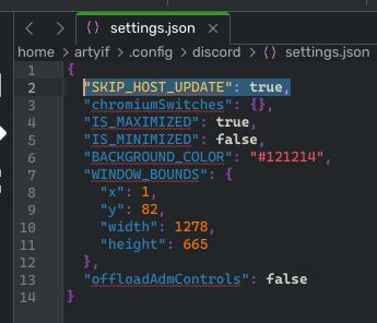 An example of the settings.json with the workaround:

{
  "SKIP_HOST_UPDATE": true,
  "chromiumSwitches": {},
  "IS_MAXIMIZED": true,
  "IS_MINIMIZED": false,
  "BACKGROUND_COLOR": "#121214",
  "WINDOW_BOUNDS": {
    "x": 1,
    "y": 82,
    "width": 1278,
    "height": 665
  },
  "offloadAdmControls": false
}