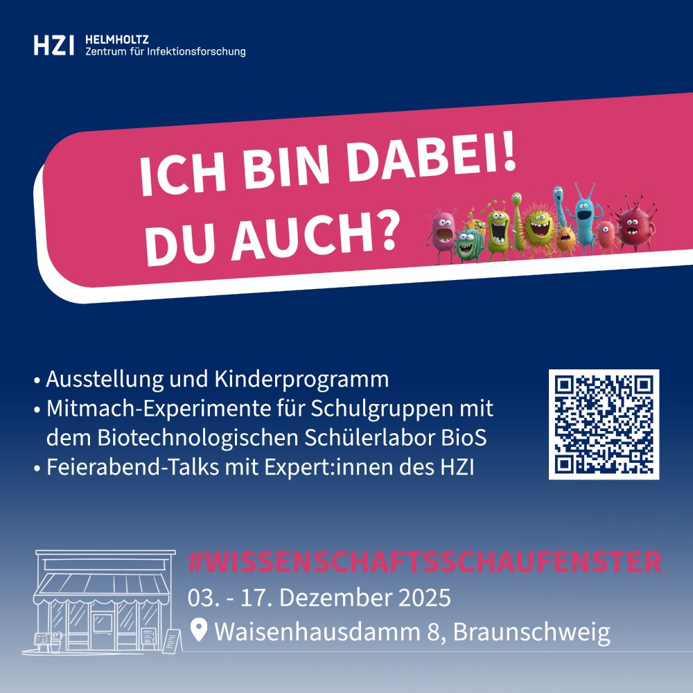 Ankündigung des HZI für das Wissenschaftsschaufenster vom 3.-17. Dezember 2025 mit einem QR-Code und dem Claim "Ich bin dabei! Du auch?"