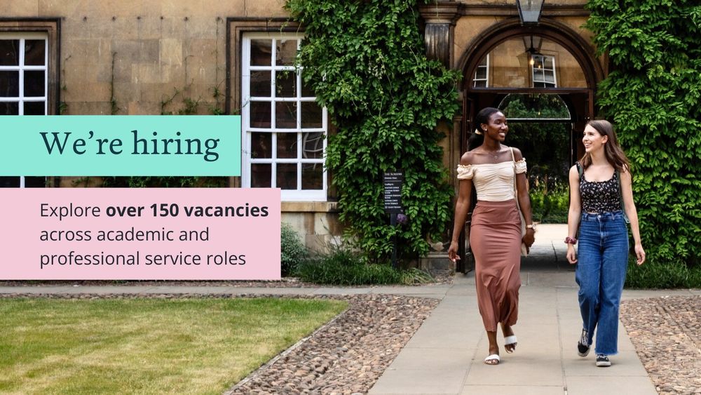 Two individuals walking through a courtyard at one of the Colleges of Cambridge University. A text overlay reads: "We're hiring. Explore over 150 vacancies across academic and professional service roles."