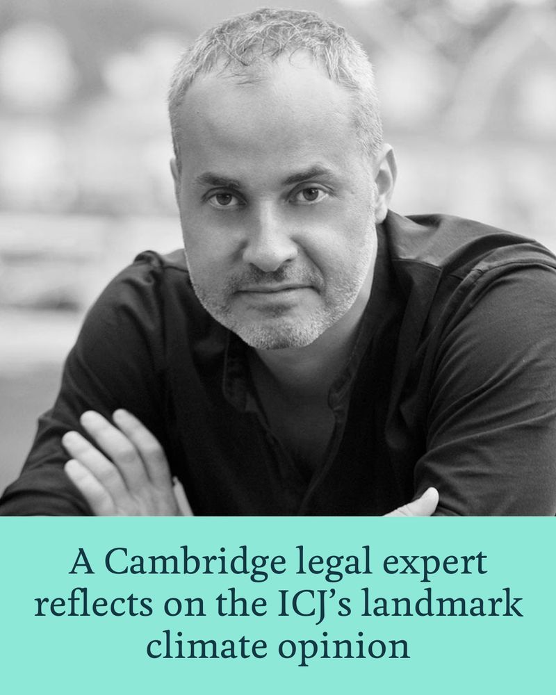 Portrait of Cambridge legal expert Professor Jorge Viñuales, seated and looking directly at the camera, with a caption that reads: "A Cambridge legal expert reflects on the ICJ’s landmark climate opinion".