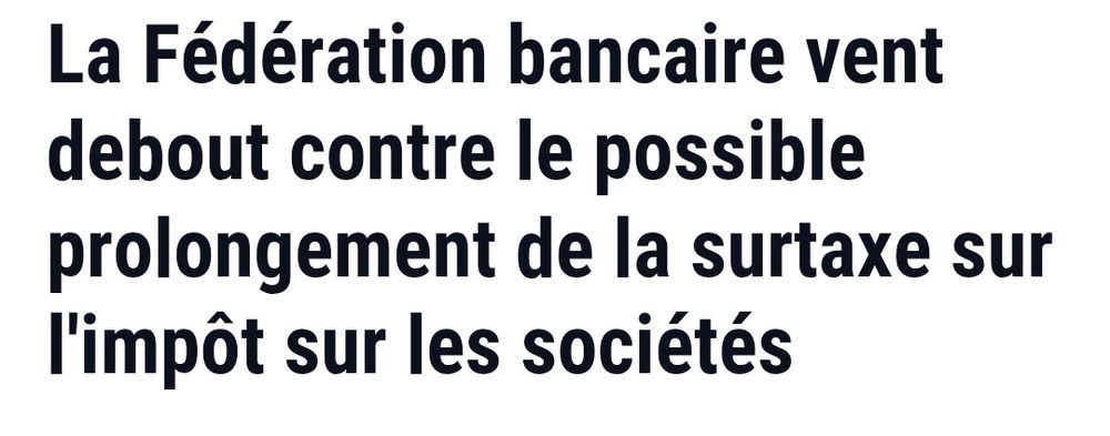 La Fédération bancaire vent debout contre le possible prolongement de la surtaxe sur l'impôt sur les sociétés