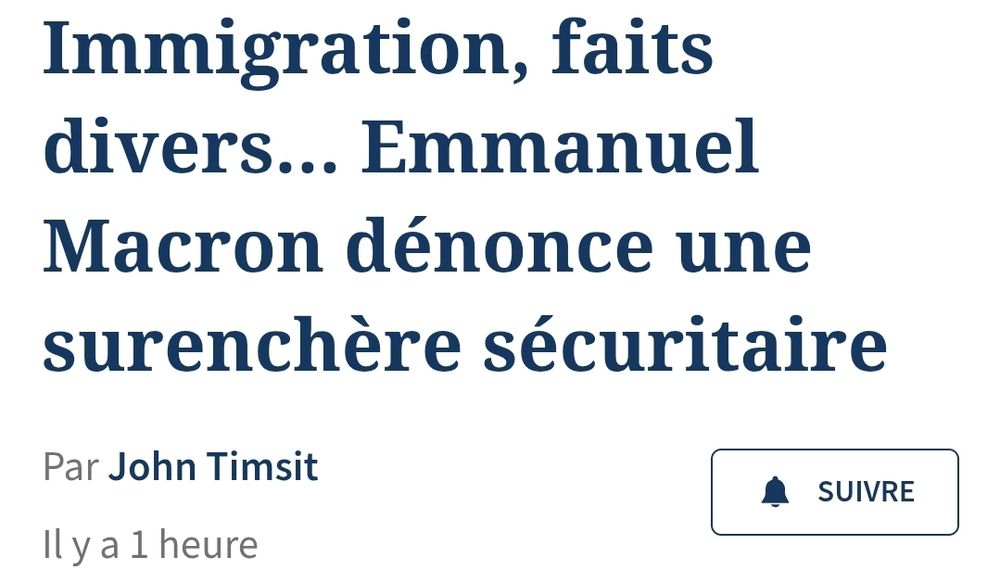 Le figaro 
Immigration, faits divers… Emmanuel Macron dénonce une surenchère sécuritaire
Par John Timsit
Il y a 1 heure