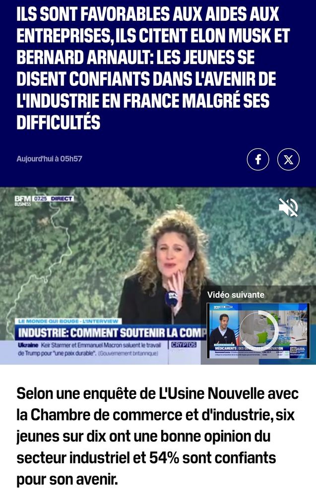 Industries
Ils sont favorables aux aides aux entreprises, ils citent Elon Musk et Bernard Arnault: les jeunes se disent confiants dans l'avenir de l'industrie en France malgré ses difficultés
Aujourd'hui à 05h57


Selon une enquête de L'Usine Nouvelle avec la Chambre de commerce et d'industrie, six jeunes sur dix ont une bonne opinion du secteur industriel et 54% sont confiants pour son avenir.