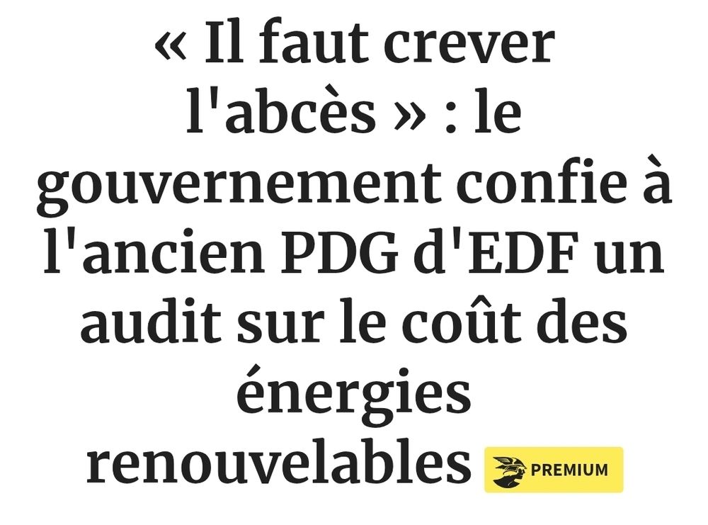 Les Echos
« Il faut crever l'abcès » : le gouvernement confie à l'ancien PDG d'EDF un audit sur le coût des énergies renouvelables 
Par Amélie Laurin

Publié le 3 déc. 2025 à 06:55