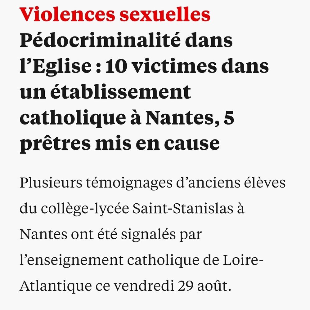 Liberation
Violences sexuelles
Pédocriminalité dans l’Eglise : 10 victimes dans un établissement catholique à Nantes, 5 prêtres mis en cause
Plusieurs témoignages d’anciens élèves du collège-lycée Saint-Stanislas à Nantes ont été signalés par l’enseignement catholique de Loire-Atlantique ce vendredi 29 août.
