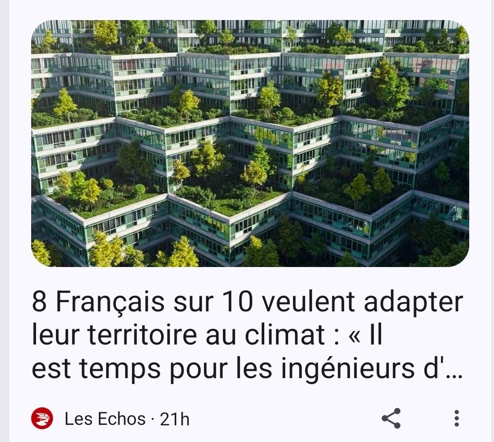 8 Français sur 10 veulent adapter leur territoire au climat: << II est temps pour les ingénieurs d'...

Les Echos 21h